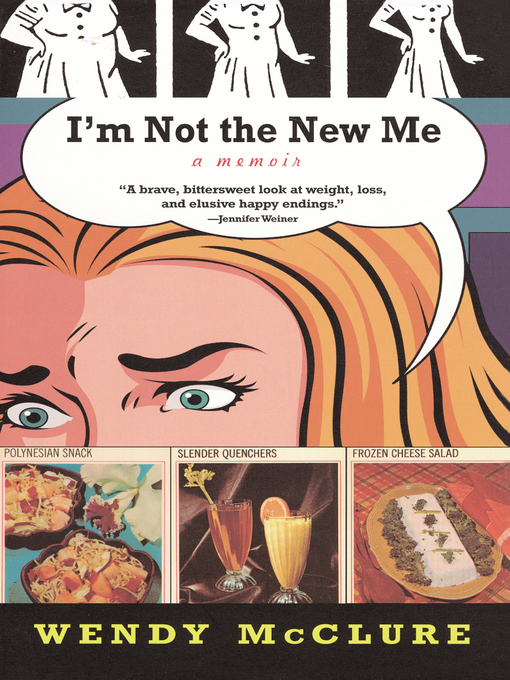 Title details for I'm Not the New Me by Wendy McClure - Available